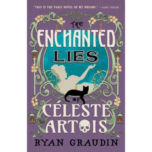 The Enchanted Lies of Céleste Artois -- Ryan Graudin - Picture 1 of 1